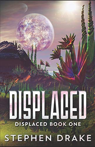 Stephen Drake: Displaced (Paperback, 2019, Independently published)