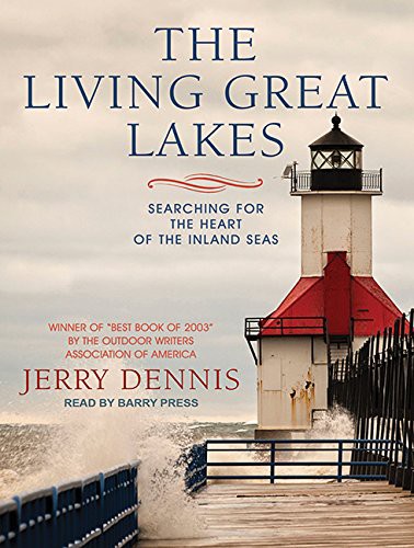 Barry Press, Jerry Dennis: The Living Great Lakes (AudiobookFormat, Tantor Audio)