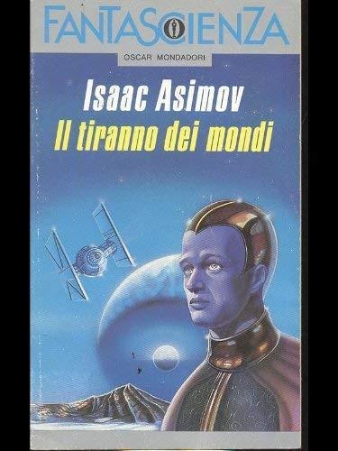 Айзек Азимов: Il tiranno dei mondi (Italian language)