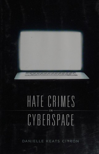 Danielle Keats Citron: Hate crimes in cyberspace (2014)