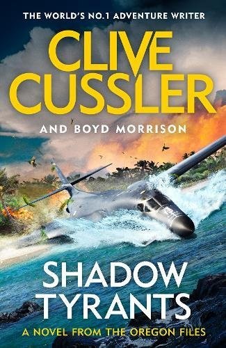 Clive Cussler, Boyd Morrison, Boyd Morrison: Shadow Tyrants (Hardcover, Michael Joseph Ltd)