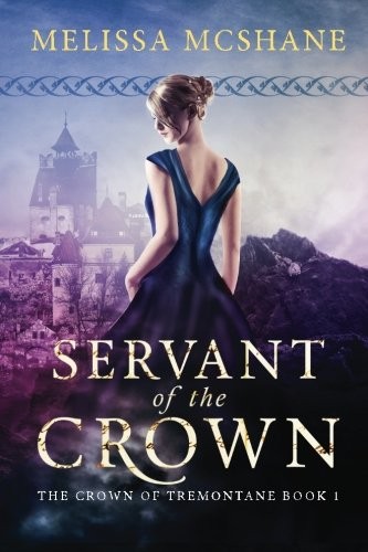 Melissa McShane: Servant of the Crown (Paperback, 2015, Night Harbor Publishing)