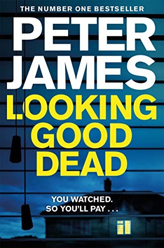 James, Peter: Looking Good Dead (Paperback, 2019, Pan Books)