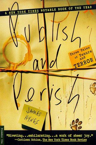 James Hynes: Publish and Perish (Paperback, 1998, Picador)