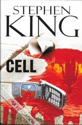 Stephen King: CELL (2006, Scribner)