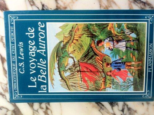 C. S. Lewis, Pauline Baynes: Le Voyage de la Belle Aurore (French language, 1983, Groupe Flammarion)