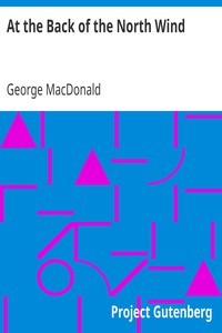George MacDonald: At the back of the North Wind (2008, Project Gutenberg)