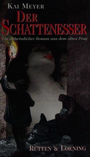 Kai Meyer: Der Schattenesser (German language, 1996, Rütten und Loening)