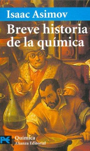 Isaac Asimov: Breve historia de la química (Paperback, 1975, Alianza)