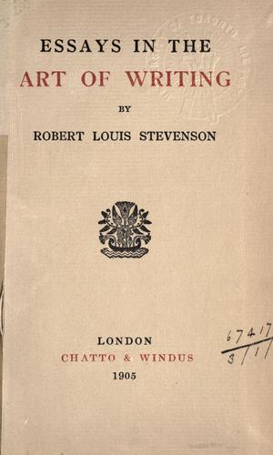 Robert Louis Stevenson: Essays in the art of writing. (1905, Chatto & Windus)