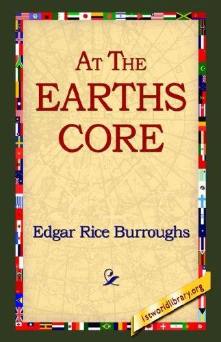 Edgar Rice Burroughs: At the Earths Core (Paperback, 1st World Library)