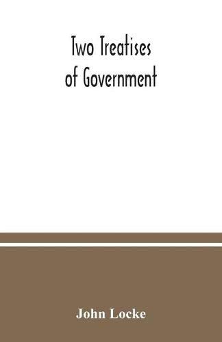 John Locke: Two treatises of government (Paperback, Alpha Editions)