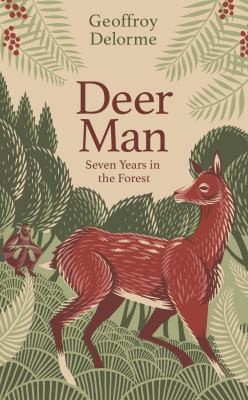 Shaun Whiteside, Geoffroy Delorme: Deer Man (2023, Little, Brown Book Group Limited)