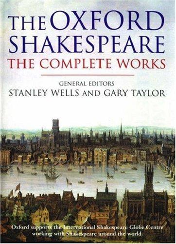 William Shakespeare, William Shakespeare: The Complete Works (1999, Oxford University Press, USA)