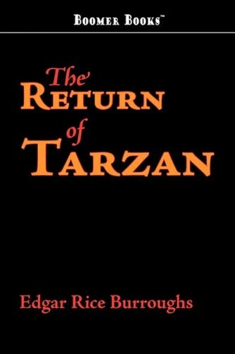 Edgar Rice Burroughs: The Return of Tarzan (Paperback, 2008, The Editorium, LLC)