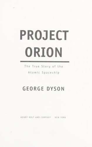 George Dyson: Project Orion (Hardcover, 2001, Henry Holt and Co.)