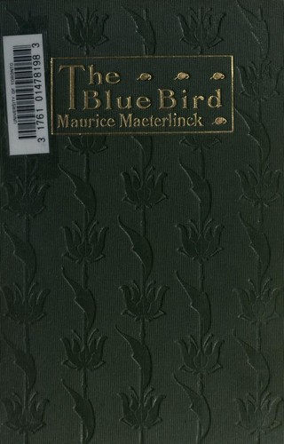 Maurice Maeterlinck: The blue bird (1910, Dodd, Mead)