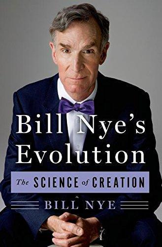Bill Nye, Bill Nye, Corey S. Powell: Undeniable: Evolution and the Science of Creation (2014, St. Martin's Press)