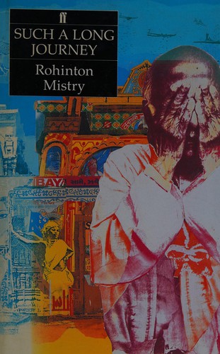 Rohinton Mistry: Such a long journey (1991, London :Faber and Faber)