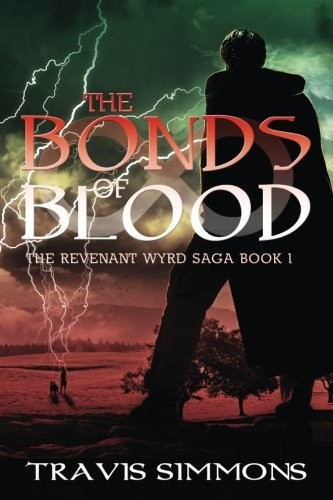 Travis J Simmons: The Bonds of Blood (Paperback, 2014, CreateSpace Independent Publishing Platform)