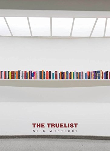 Nick Montfort: The Truelist (Paperback, 2017, Counterpath Press)