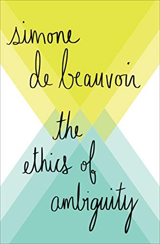 Simone de Beauvoir: The Ethics of Ambiguity (Paperback, 2018, Open Road Media)
