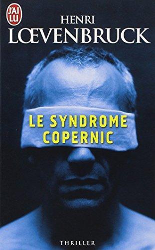 Henri Lœvenbruck: Le syndrome Copernic (French language, 2007)