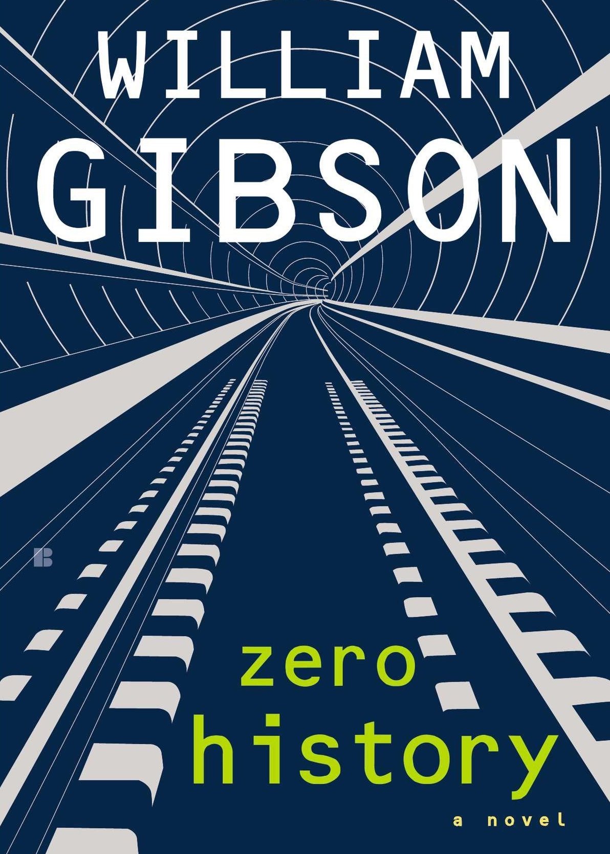 William Gibson: Zero history (2012, Berkley Books)