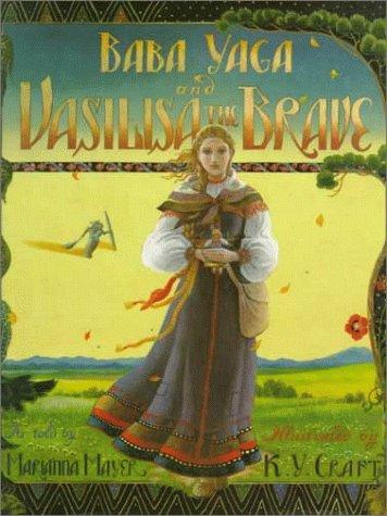Marianna Mayer: Baba Yaga and Vasilisa the Brave (1994, Morrow Junior Books)