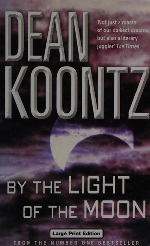 Dean Koontz: By the Light of the Moon (2003, Charnwood)