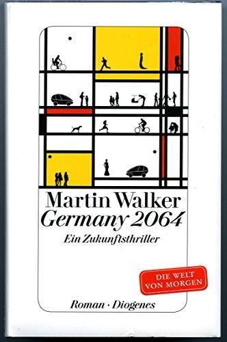 Martin Walker: Germany 2064 (Hardcover, german language, 2015, Diogenes)