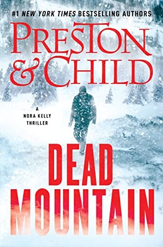 Douglas Preston, Lincoln Child: Dead Mountain (Hardcover, 2023, Grand Central Publishing)