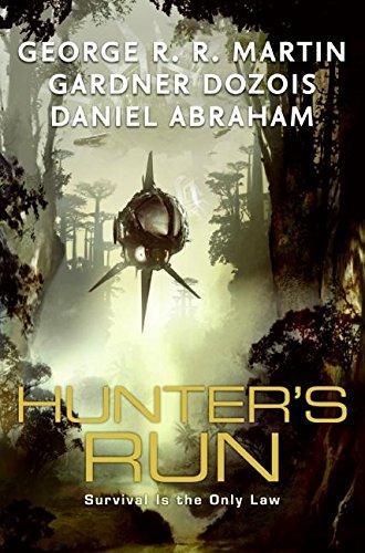 Gardner Dozois, George R. R. Martin, Daniel Abraham: Hunter's Run (2008)