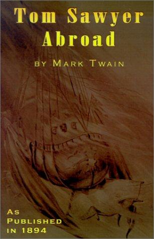 Mark Twain: Tom Sawyer Abroad (Hardcover, 2001, Digital Scanning)