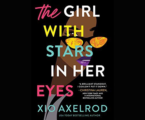 Alexander Cendese, Xio Axelrod, Tamika Simone: The Girl With Stars in Her Eyes (AudiobookFormat, 2021, Dreamscape Media)