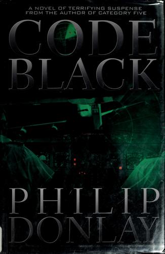 Philip S. Donlay: Code black (2007, ibooks)