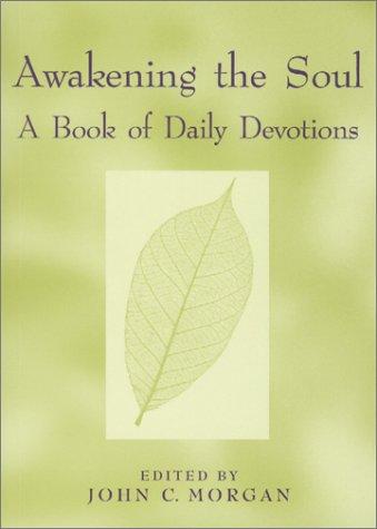 John C. Morgan: Awakening the Soul (Paperback, 2000, Skinner House Books)