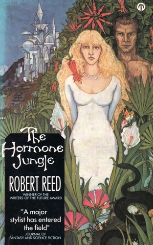 Robert Reed: The Hormone Jungle (1990, Orbit)