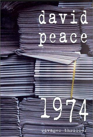 David Peace, Daniel Lemoine: 1974 - Prix du roman noir étranger, Cognac 2002 (Paperback, 2003, Rivages)