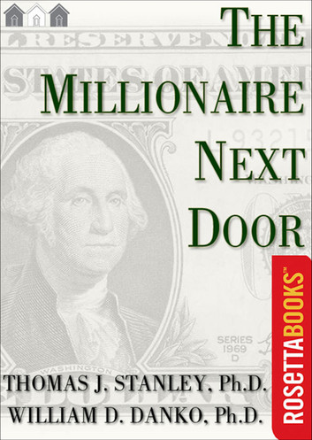Thomas J. Stanley, William D. Danko: Millionaire Next Door (2010, RosettaBooks)