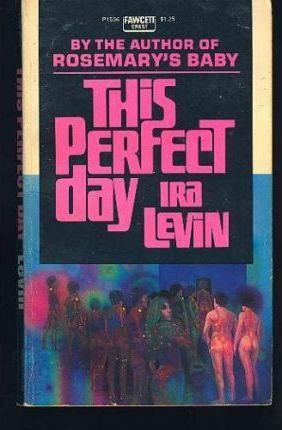 Ira Levin: This Perfect Day (1976)