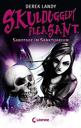 Derek Landy: Skulduggery Pleasant 04. Sabotage im Sanktuarium (Hardcover, 2010, Loewe Verlag GmbH)