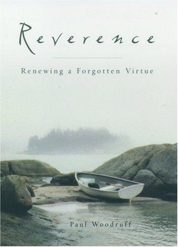 Paul Woodruff: Reverence (2002, Oxford University Press, USA)