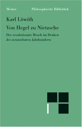 Karl Löwith: Von Hegel zu Nietzsche (German language, 1995, F. Meiner)