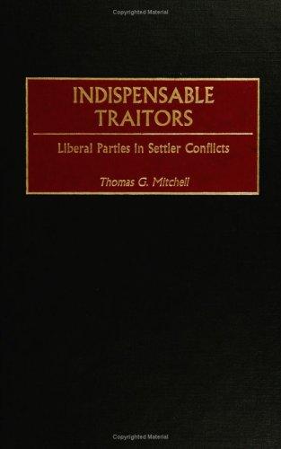 Thomas G. Mitchell: Indispensable Traitors (Hardcover, 2002, Greenwood Press)