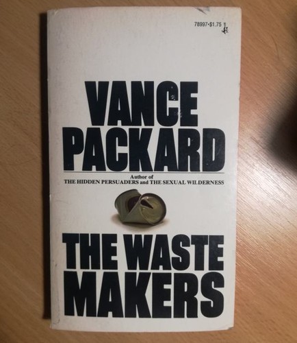 Vance Packard: Waste Makers (Paperback, Pocket)