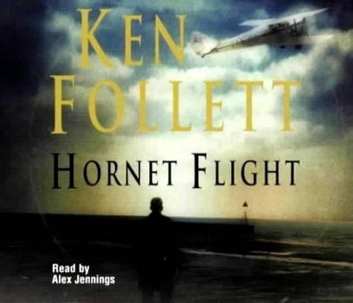 Ken Follett: Hornet Flight (2004, Pan MacMillan)