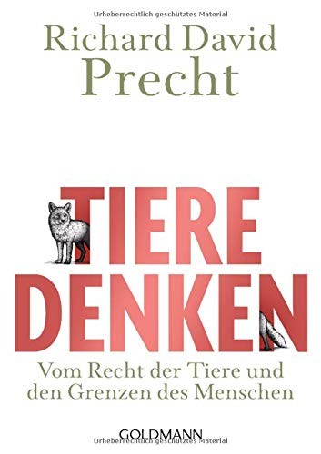 Richard David Precht: Tiere denken (Paperback, 2018, Goldmann Verlag)