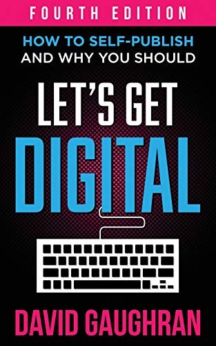 David Gaughran: Let's Get Digital (Paperback, 2020, David Gaughran)