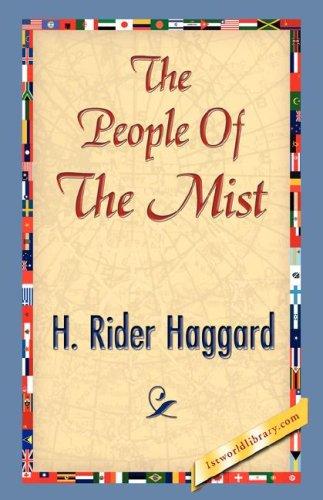 Henry Rider Haggard: The People Of The Mist (Paperback, 2007, 1st World Library - Literary Society)